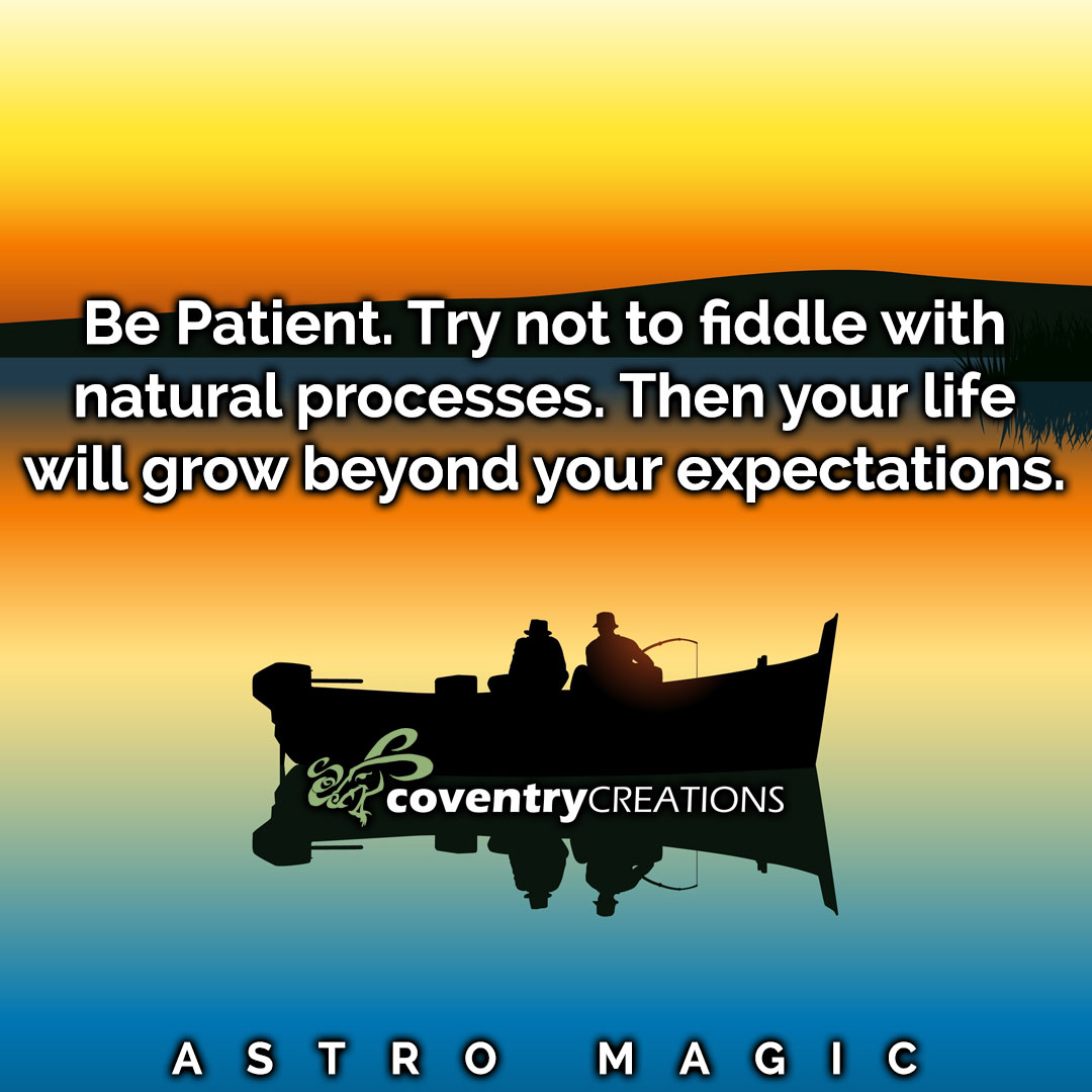 Be Patient May Astro Magic